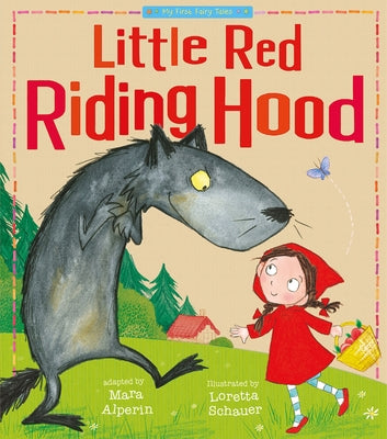 Little Red Riding Hood: My First Fairy Tales by Tiger Tales