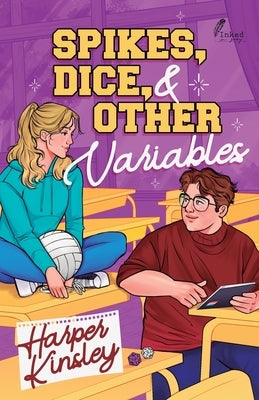 Spikes, Dice, & Other Variables by Kinsley, Harper