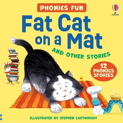 Usborne Phonics - Fat Cat on a Mat and Other Stories by Cartwright, Stephen
