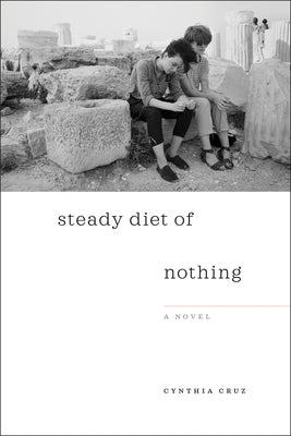 Steady Diet of Nothing by Cruz, Cynthia