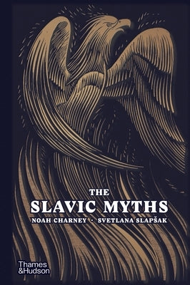 The Slavic Myths by Charney, Noah