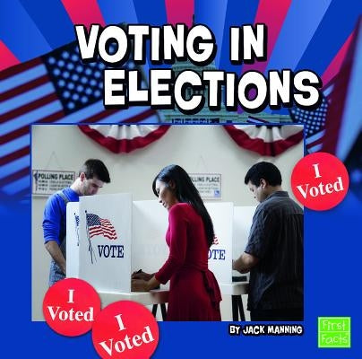 Voting in Elections by Manning, Jack