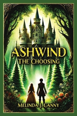 Ashwind: The Choosing by Canny, Melinda J.