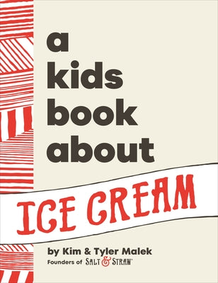 A Kids Book about Ice Cream by Malek, Kim