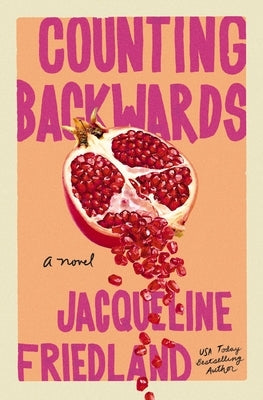 Counting Backwards by Friedland, Jacqueline