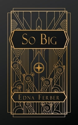 So Big by Ferber, Edna