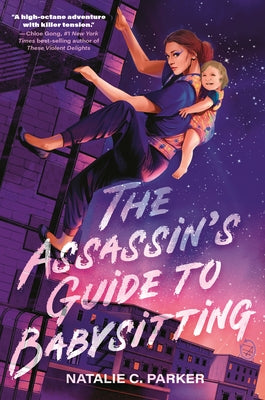 The Assassin's Guide to Babysitting: (A Suspenseful Young Adult Novel for Teens Ages 14-17 about Identity and Queer Romance) by Parker, Natalie C.