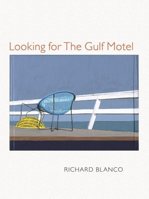 Looking for the Gulf Motel by Blanco, Richard