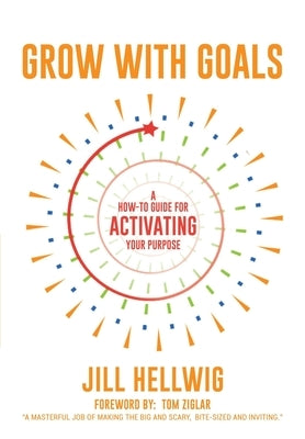 Grow with Goals by Hellwig, Jill M.