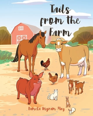 Tails from the Farm by May, Pamela Ingram