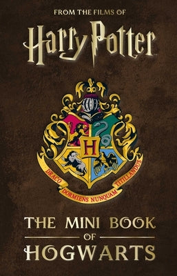 Harry Potter: The Mini Book of Hogwarts by Revenson, Jody