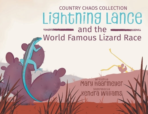 Lightning Lance and the World Famous Lizard Race by Haarmeyer, Mary