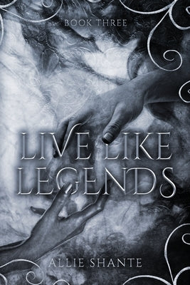 Live Like Legends by Shante, Allie