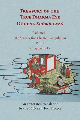 Treasury of the True Dharma Eye: D&#333;gen's Sh&#333;b&#333;genz&#333;, Eight-Volume Set by Bielefeldt, Carl