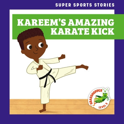 Kareem's Amazing Karate Kick by Hoena, Blake