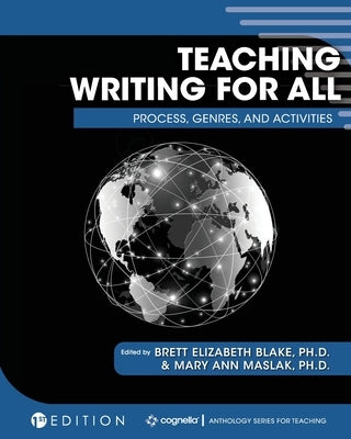 Teaching Writing for All: Process, Genres, and Activities by Blake, Brett Elizabeth