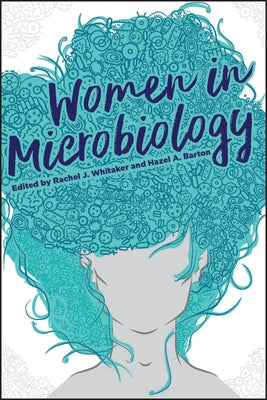 Women in Microbiology by Whitaker, Rachel J.
