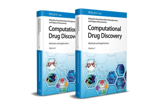 Computational Drug Discovery, 2 Volumes: Methods and Applications by Poongavanam, Vasanthanathan