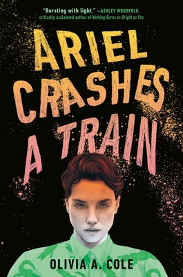 Ariel Crashes a Train by Cole, Olivia A.