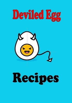 Deviled Egg Recipes by Sommers, Laura