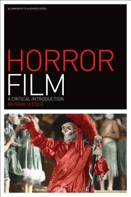 Horror Film: A Critical Introduction by Leeder, Murray