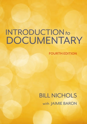 Introduction to Documentary, Fourth Edition by Nichols, Bill