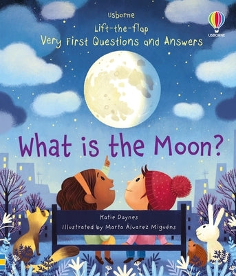 Very First Questions and Answers What Is the Moon? by Daynes, Katie