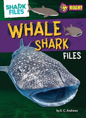 Whale Shark Files by Andrews, E. C.