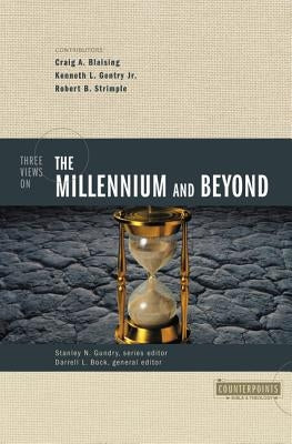 Three Views on the Millennium and Beyond by Blaising, Craig A.