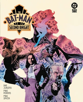 The Bat-Man: Second Knight by Perkins, Mike