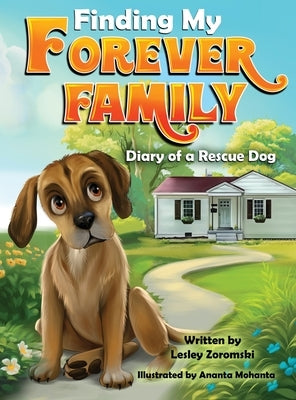 Finding My Forever Family: Diary of a Rescue Dog by Zoromski, Lesley