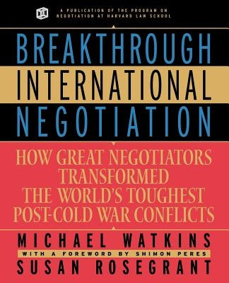 Breakthrough International Negotiation by Watkins, Michael