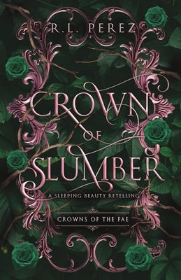 Crown of Slumber by Perez, R. L.