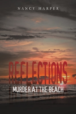 Reflections: Murder At The Beach by Harper, Nancy