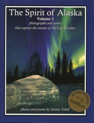 Spirit of Alaska: Vol. 2 by Tohill, Jimmy