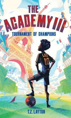 The Academy III: Tournament of Champions by Layton, T. Z.