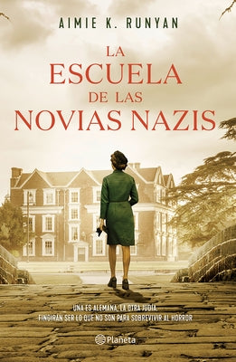 La Escuela de Las Novias Nazis by K. Runyan, Aimie