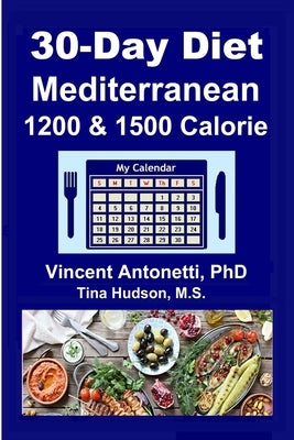 30-Day Mediterranean Diet: 1200 & 1500 Calorie by Hudson, Tina
