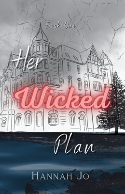 Her Wicked Plan by Jo, Hannah