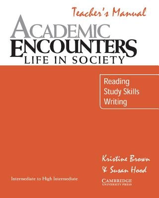 Academic Listening Encounters Teacher's Manual: Listening, Note Taking, and Discussion by Brown, Kristine