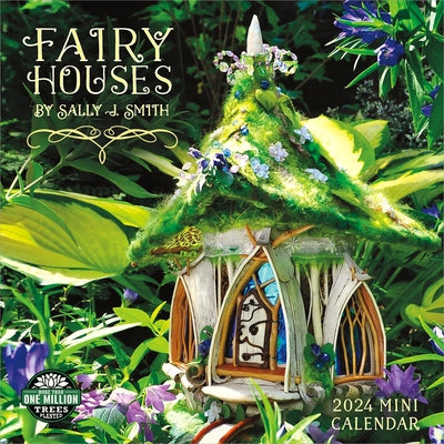 Fairy Houses 2024 Mini Wall Calendar: By Sally Smith by Amber Lotus Publishing