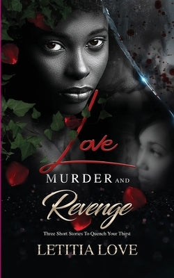 Love Murder And Revenge by Love, Letitia