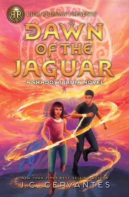 Rick Riordan Presents: Dawn of the Jaguar, a Shadow Bruja Novel Book 2 (Storm Runner) by Cervantes, J. C.