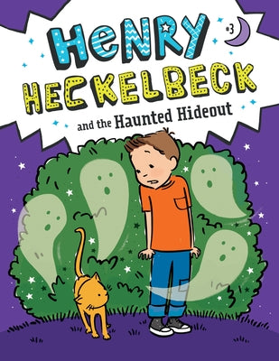 Henry Heckelbeck and the Haunted Hideout: #3 by Coven, Wanda