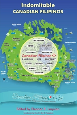 Indomitable Canadian Filipinos by Laquian, Eleanor R.