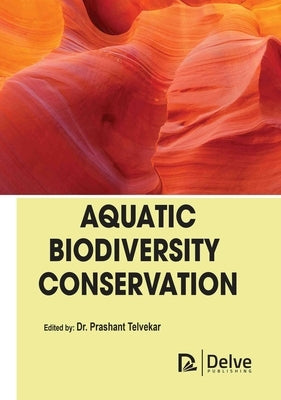 Aquatic Biodiversity Conservation by Telvekar, Prashant