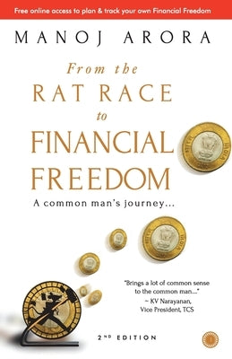 From the Rat Race to Financial Freedom (Second Edition) by Arora, Manoj