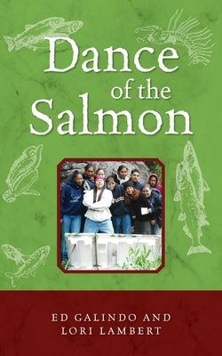 Dance of the Salmon by Galindo, Ed