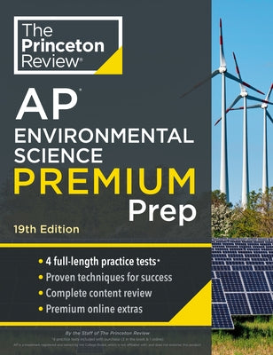 Princeton Review AP Environmental Science Premium Prep, 19th Edition: 4 Practice Tests + Complete Content Review + Strategies & Techniques by The Princeton Review