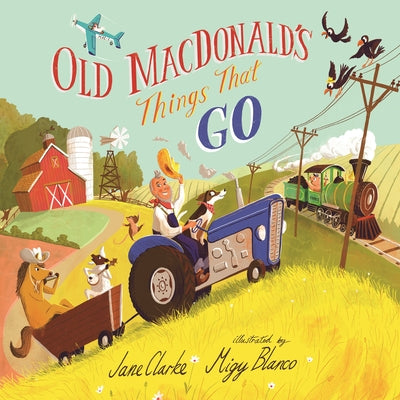 Old Macdonald's Things That Go by Clarke, Jane
